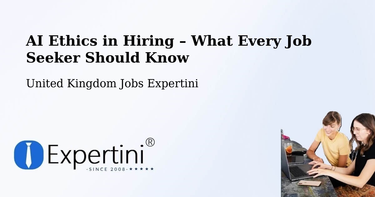 AI Ethics in Recruitment & Hiring – Millbrook - Millbrook, United Kingdom Jobs Expertini